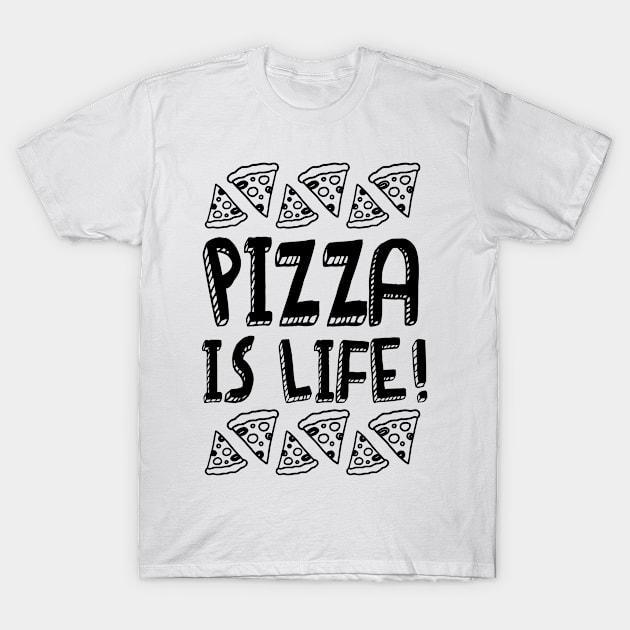 Pizza Is Life v1 T-Shirt by Arch City Tees